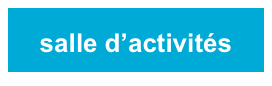 salle d’activités
